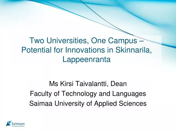 two universities one campus potential for innovations in skinnarila lappeenranta