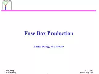 Fuse Box Production Chiho Wang/Jack Fowler