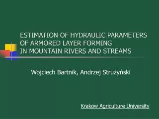 ESTIMATION OF HYDRAULIC PARAMETERS OF ARMORED LAYER FORMING IN MOUNTAIN RIVERS AND STREAMS