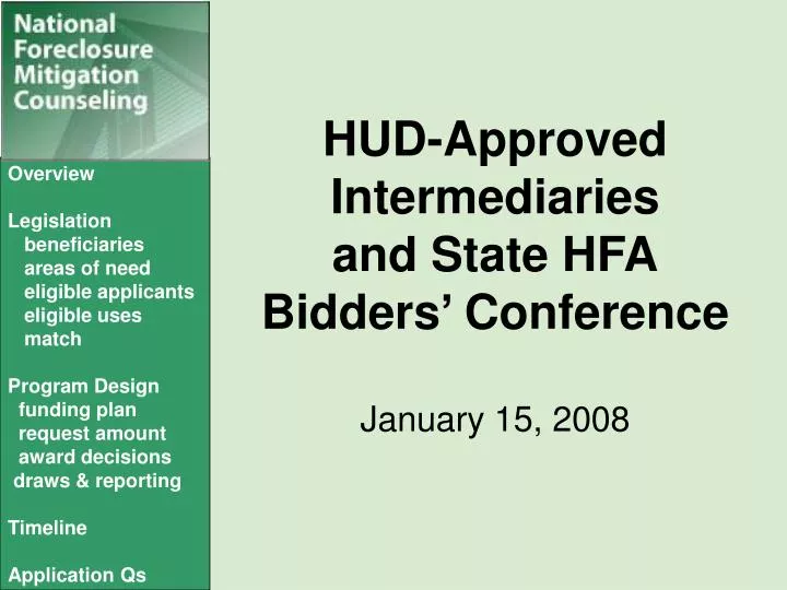 hud approved intermediaries and state hfa bidders conference january 15 2008
