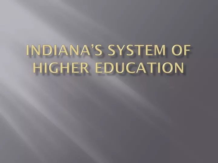 indiana s system of higher education