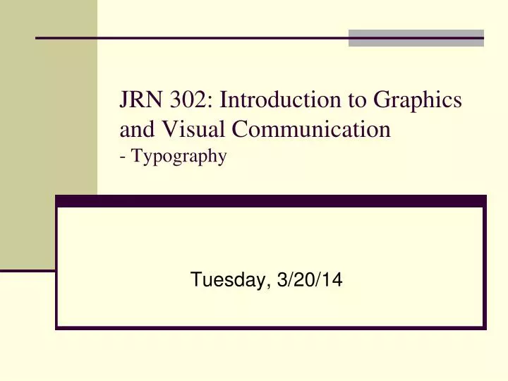 jrn 302 introduction to graphics and visual communication typography