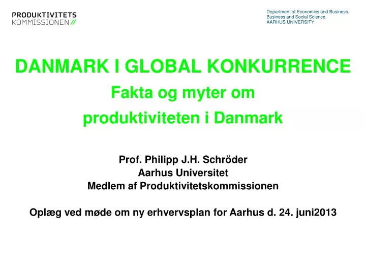 danmark i global konkurrence fakta og myter om produktiviteten i danmark
