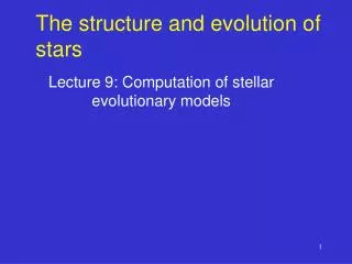 The structure and evolution of stars