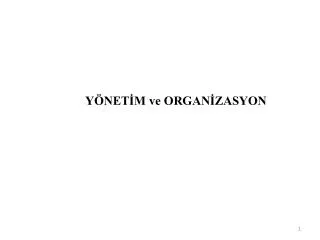 y net m ve organ zasyon