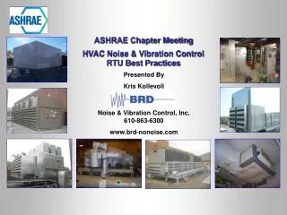ASHRAE Chapter Meeting HVAC Noise &amp; Vibration Control RTU Best Practices