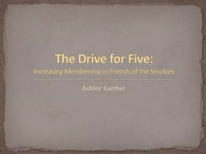 the drive for five increasing membership in friends of the smokies