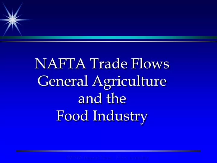 nafta trade flows general agriculture and the food industry