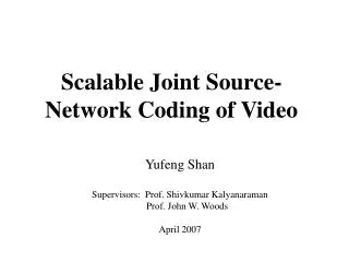 Scalable Joint Source-Network Coding of Video