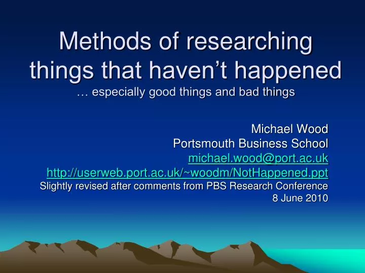 methods of researching things that haven t happened especially good things and bad things