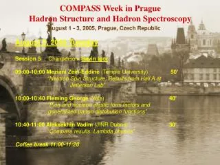 COMPASS Week in Prague Hadron Structure and Hadron Spectroscopy