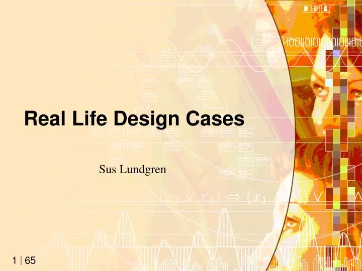 real life design cases