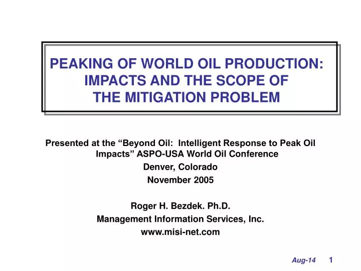 peaking of world oil production impacts and the scope of the mitigation problem
