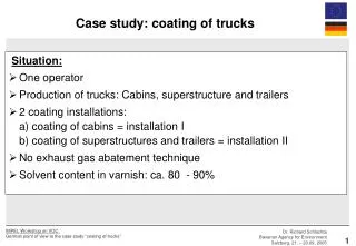 Situation: One operator Production of trucks: Cabins, superstructure and trailers