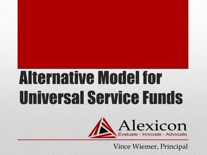 alternative model for universal service funds