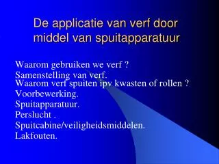 de applicatie van verf door middel van spuitapparatuur