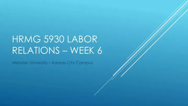 hrmg 5930 labor relations week 6