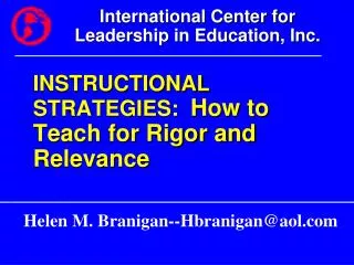 INSTRUCTIONAL STRATEGIES: How to Teach for Rigor and Relevance