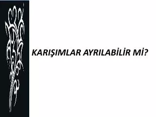 kari imlar ayrilab l r m
