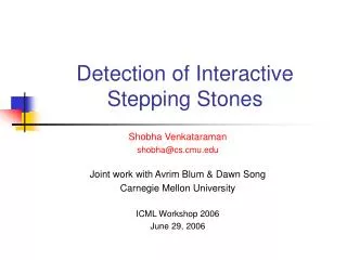 Detection of Interactive Stepping Stones