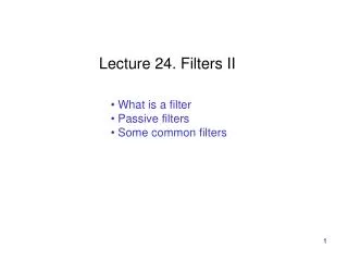 What is a filter Passive filters Some common filters