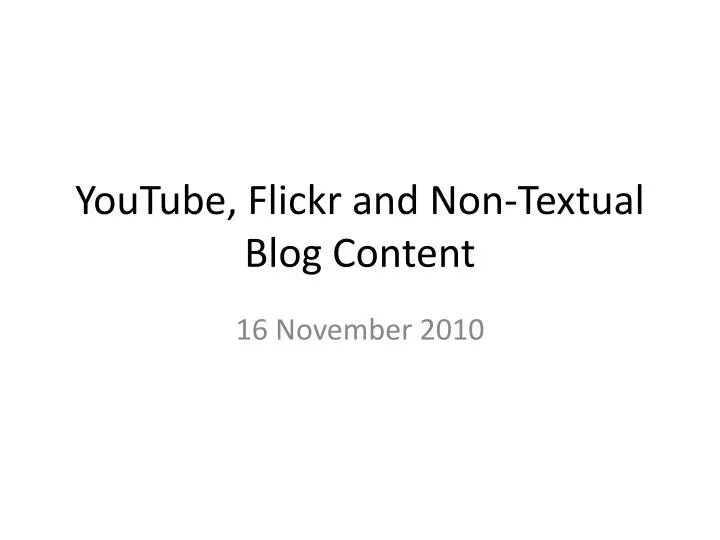 youtube flickr and non textual blog content