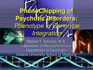 PhenoChipping of Psychotic Disorders: Phenotype to Genotype Integration