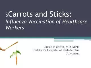 S Carrots and Sticks: Influenza Vaccination of Healthcare Workers
