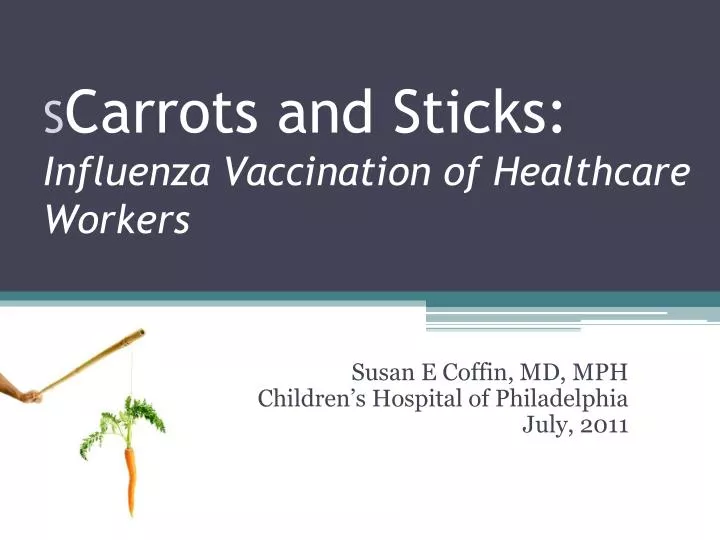 s carrots and sticks influenza vaccination of healthcare workers