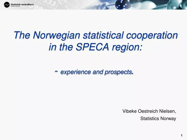the norwegian statistical cooperation in the speca region experience and prospects