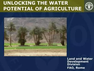 UNLOCKING THE WATER POTENTIAL OF AGRICULTURE