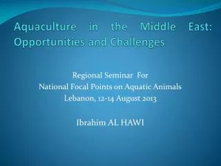 Aquaculture in the Middle East: Opportunities and Challenges