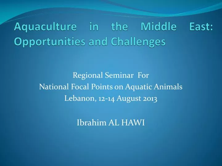 aquaculture in the middle east opportunities and challenges