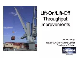 Lift-On/Lift-Off Throughput Improvements