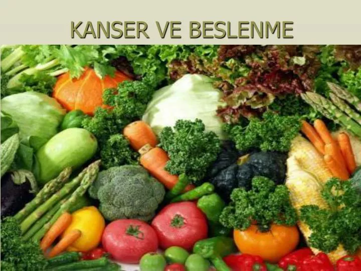 kanser ve beslenme