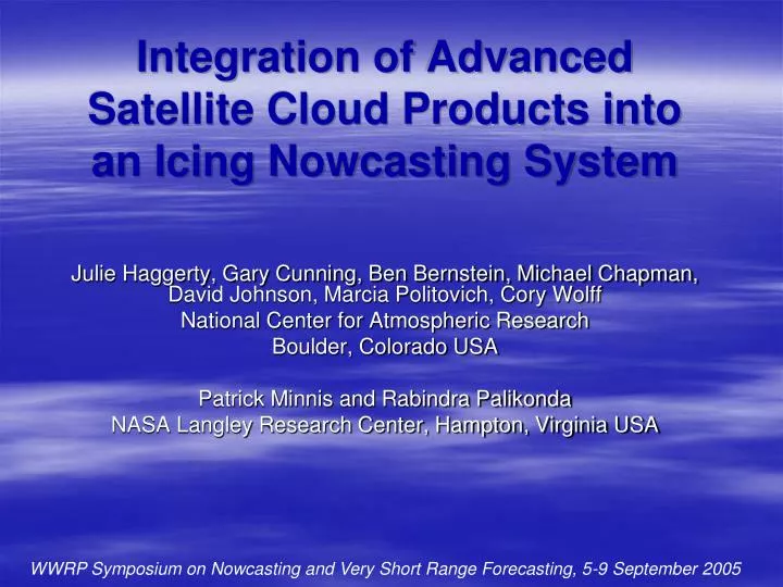integration of advanced satellite cloud products into an icing nowcasting system