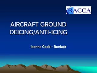 AIRCRAFT GROUND DEICING/ANTI-ICING