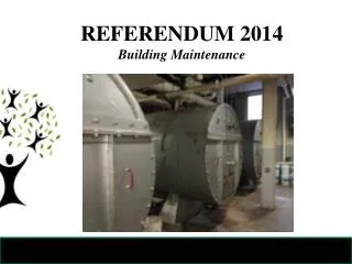 REFERENDUM 2014 Building Maintenance