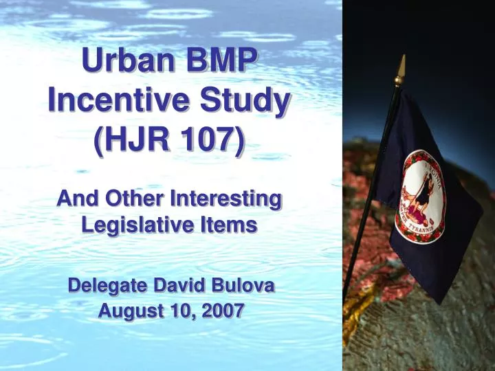urban bmp incentive study hjr 107 and other interesting legislative items