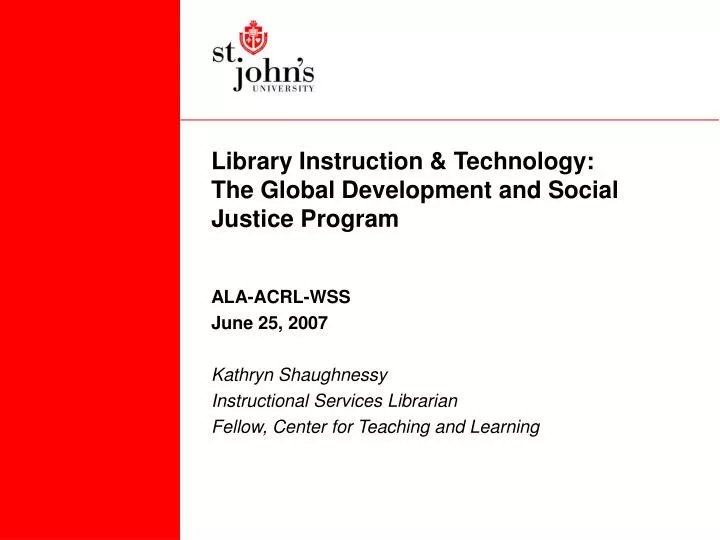 library instruction technology the global development and social justice program
