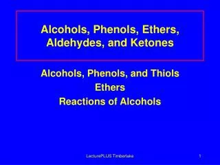 Alcohols, Phenols, Ethers, Aldehydes, and Ketones
