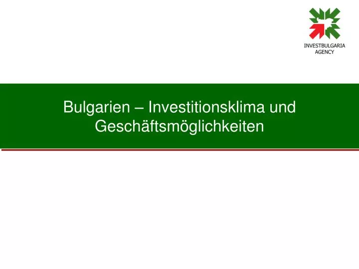 bulgarien investitionsklima und gesch ftsm glichkeiten