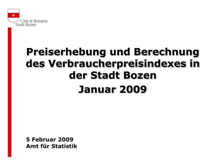 preiserhebung und berechnung des verbraucherpreisindexes in der stadt bozen januar 2009