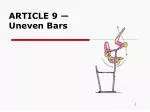 Evaluation of Uneven Bars: Rules and Guidelines for Gymnastic Performance - slide 1