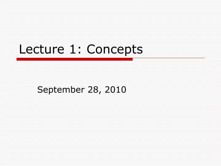 lecture 1 concepts