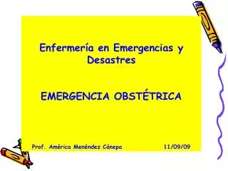 enfermer a en emergencias y desastres emergencia obst trica prof am rica men ndez c nepa 11 09 09