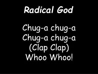 Radical God