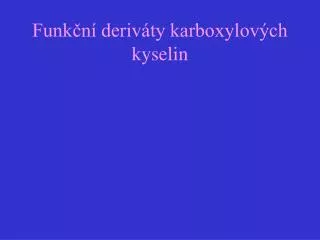 funk n deriv ty karboxylov ch kyselin