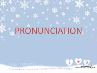 PRONUNCIATION