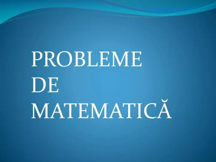 probleme de matematic